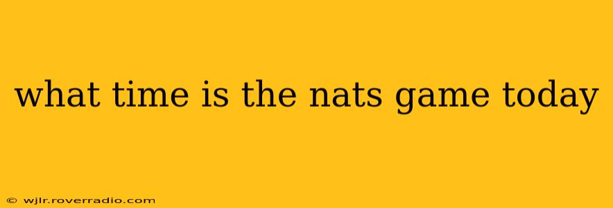 what time is the nats game today