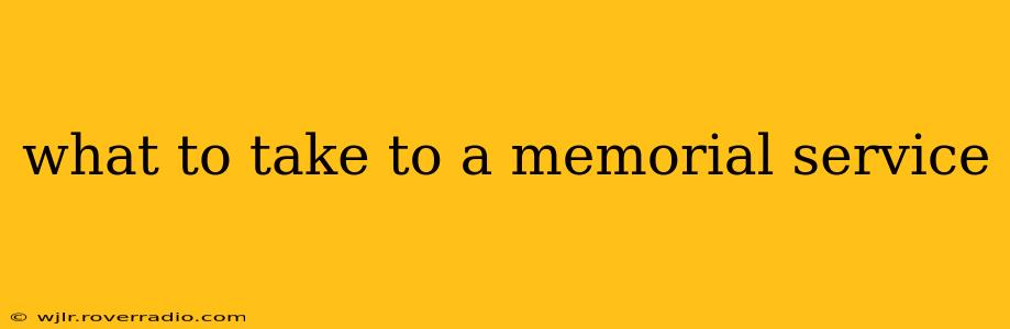 what to take to a memorial service