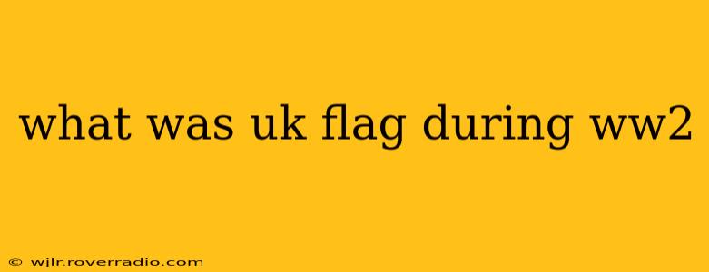 what was uk flag during ww2