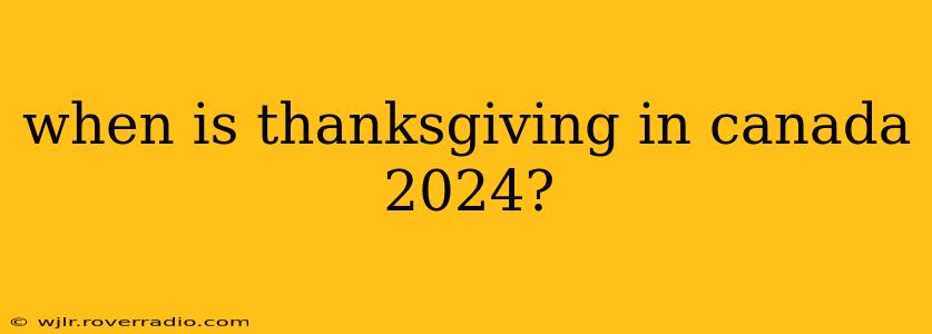 when is thanksgiving in canada 2024?