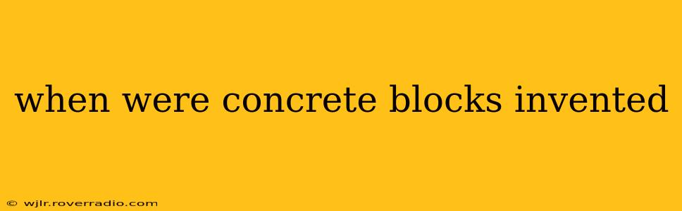 when were concrete blocks invented