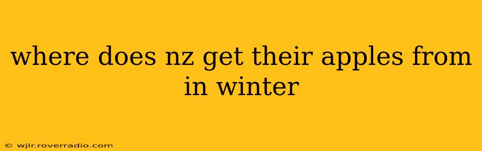 where does nz get their apples from in winter