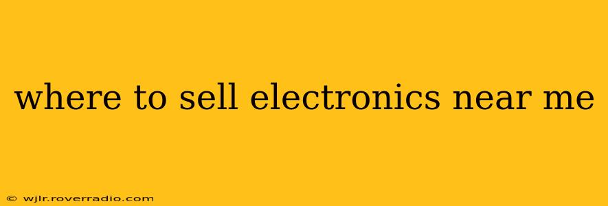 where to sell electronics near me