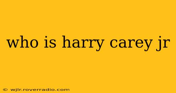 who is harry carey jr