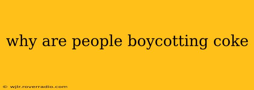 why are people boycotting coke