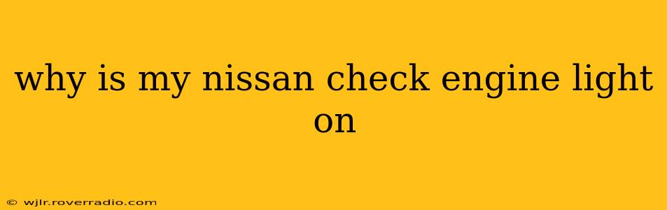 why is my nissan check engine light on