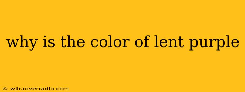 why is the color of lent purple