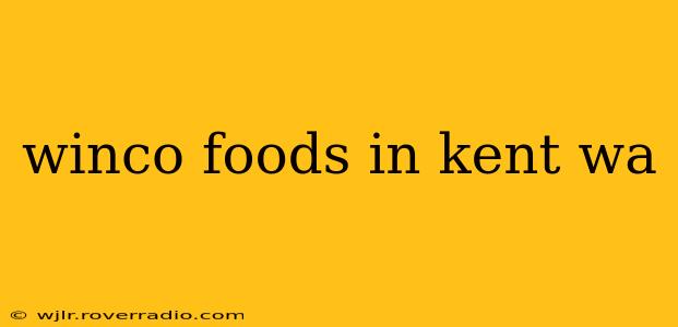 winco foods in kent wa