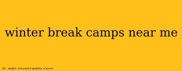 winter break camps near me