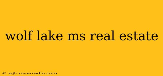 wolf lake ms real estate