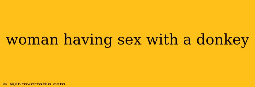 woman having sex with a donkey