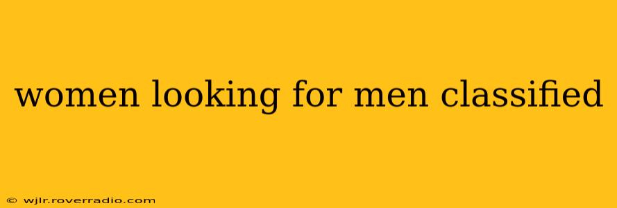women looking for men classified