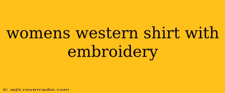 womens western shirt with embroidery