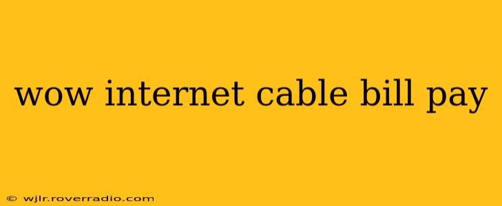 wow internet cable bill pay