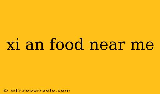 xi an food near me
