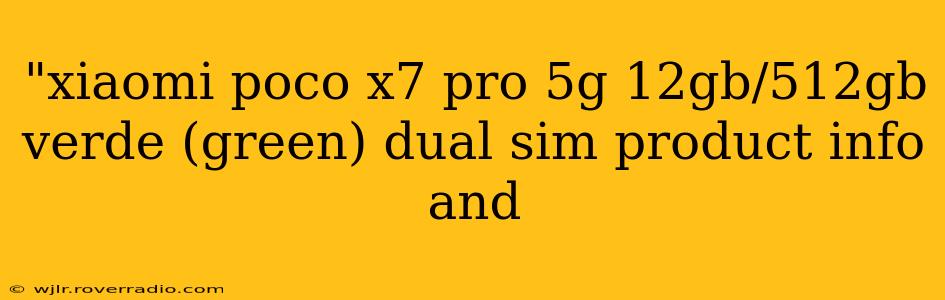 "xiaomi poco x7 pro 5g 12gb/512gb verde (green) dual sim product info and 