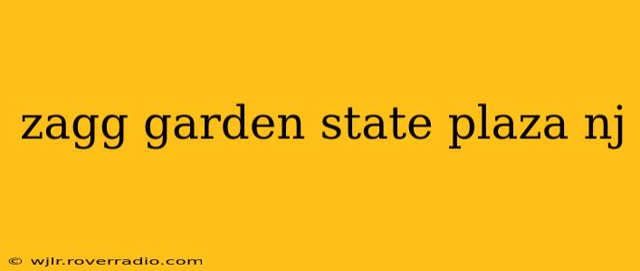 zagg garden state plaza nj